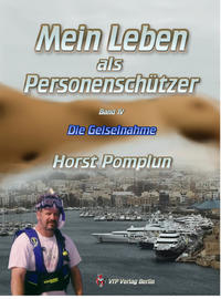 Mein Leben als Personenschützer Band IV
