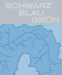 Vorderes Coverbild Schwarz - Blau - Grün: 120 Jahre Emschergenossenschaft