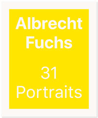 Albrecht Fuchs. 31 Portraits