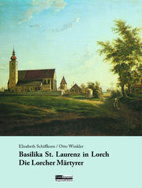 Basilika St. Laurenz in Lorch. Die Lorcher Märtyrer