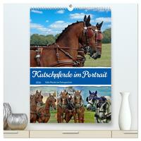 Kutschpferde im Portait (hochwertiger Premium Wandkalender 2026 DIN A2 hoch), Kunstdruck in Hochglanz
