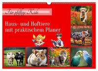Für pfiffige Kids- Haus- und Hoftiere (Wandkalender 2025 DIN A3 quer), CALVENDO Monatskalender
