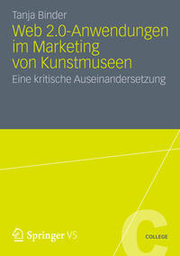 Web 2.0-Anwendungen im Marketing von Kunstmuseen
