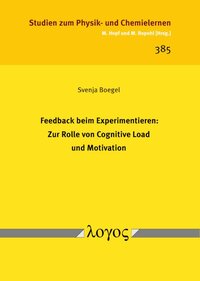 Feedback beim Experimentieren: Zur Rolle von Cognitive Load und Motivation