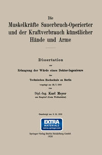 Vorderes Coverbild Die Muskelkräfte Sauerbruch-Operierter und der Kraftverbrauch künstlicher Hände und Arme