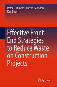 Vorderes Coverbild Effective Front-End Strategies to Reduce Waste on Construction Projects