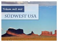 Träum mit mir - Südwest USA (Wandkalender 2025 DIN A2 quer), CALVENDO Monatskalender