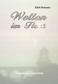 Welten im Fluss