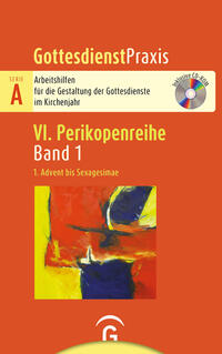 Gottesdienstpraxis Serie A, Perikopenreihe VI / 1. Advent bis Sexagesimae