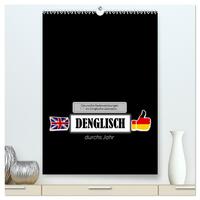 DENGLISCH durchs Jahr (hochwertiger Premium Wandkalender 2025 DIN A2 hoch), Kunstdruck in Hochglanz