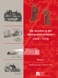 Vorderes Coverbild Die Jesuiten in der Markgrafschaft Baden (1570-1773)