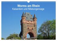Vorderes Coverbild Worms am Rhein - Kaiserdom und Nibelungensage (Wandkalender 2025 DIN A3 quer), CALVENDO Monatskalender