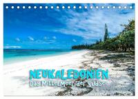 Neukaledonien - Das Mittelmeer der Südsee (Tischkalender 2025 DIN A5 quer), CALVENDO Monatskalender