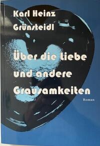 Vorderes Coverbild Über die Liebe und andere Grausamkeiten