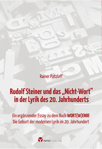 Rudolf Steiner und das „Nicht-Wort“ in der Lyrik des 20. Jahrhunderts