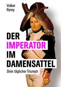 Der Imperator im Damensattel