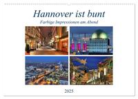 Hannover ist bunt (Wandkalender 2025 DIN A2 quer), CALVENDO Monatskalender