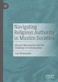 Navigating Religious Authority in Muslim Societies