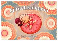 Spruchkalender - frech und bunt (Tischkalender 2025 DIN A5 quer), CALVENDO Monatskalender