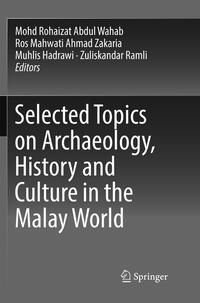 Selected Topics on Archaeology, History and Culture in the Malay World