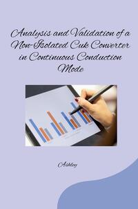 Analysis and Validation of a Non-Isolated Cuk Converter in Continuous Conduction Mode