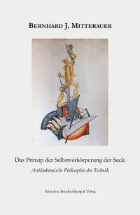 Das Prinzip der Selbstverkörperung der Seele