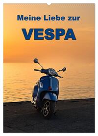 Die Liebe zur Vespa (Wandkalender 2025 DIN A2 hoch), CALVENDO Monatskalender