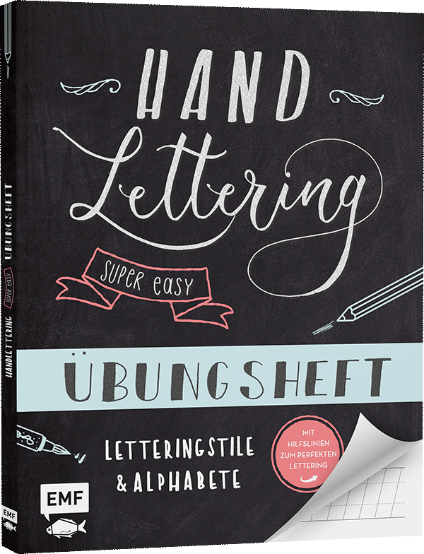 Handlettering – Super easy! Übungsheft