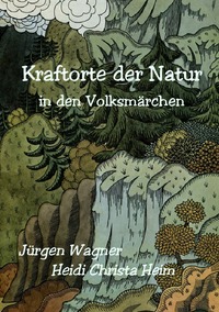 Kraftorte der Natur in den Volksmärchen