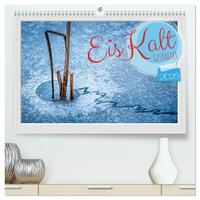 EisKalt Gestaltet (hochwertiger Premium Wandkalender 2025 DIN A2 quer), Kunstdruck in Hochglanz