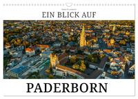 Ein Blick auf Paderborn (Wandkalender 2025 DIN A3 quer), CALVENDO Monatskalender