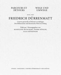 Wege und Umwege mit Friedrich Dürrenmatt Band I, II und III im Schuber