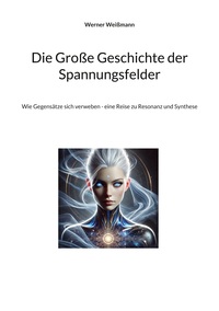 Die Große Geschichte der Spannungsfelder