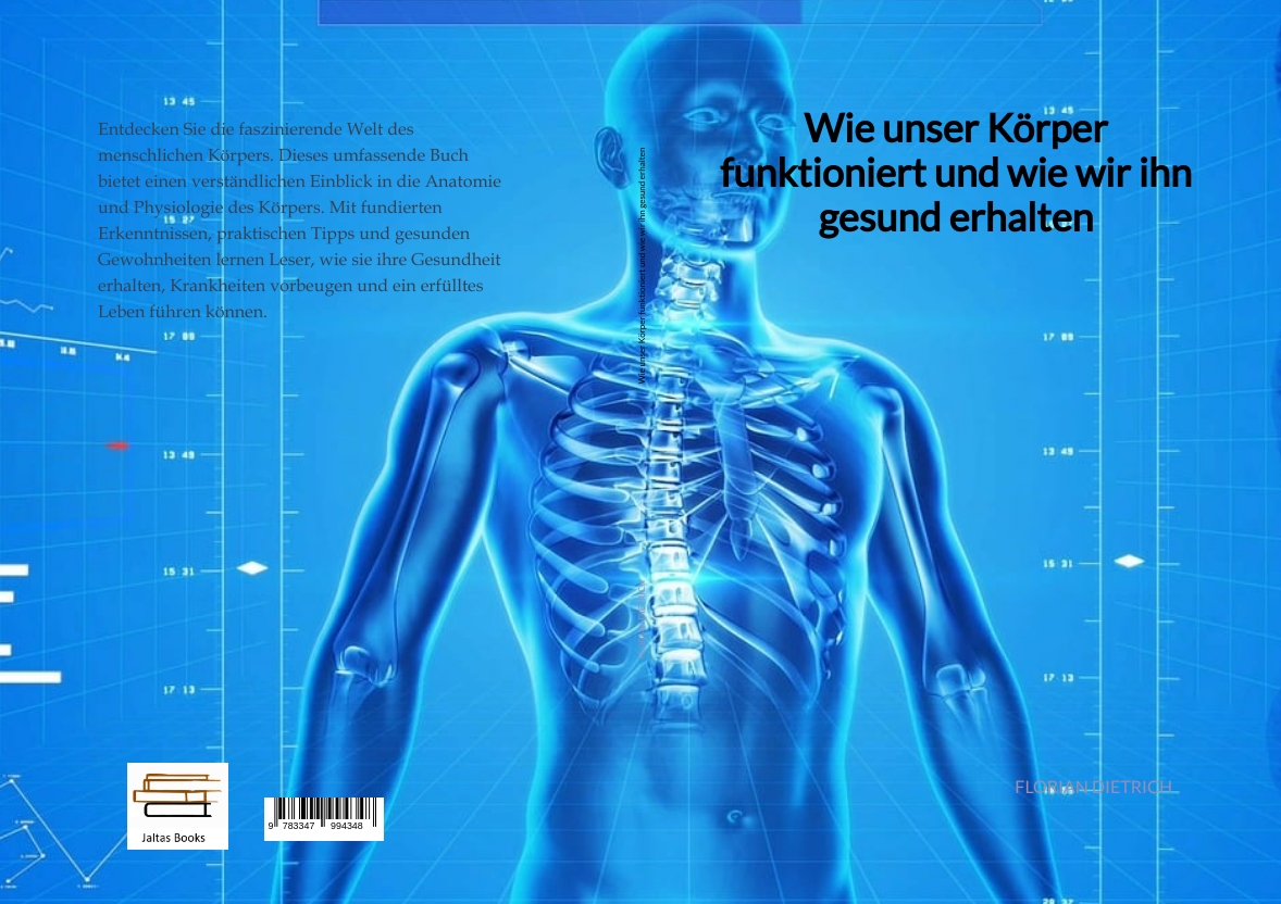 Gesamtes Coverbild Wie unser Körper funktioniert und wie wir ihn gesund erhalten