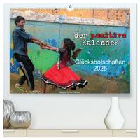 Der positive Kalender - Glücksbotschaften 2025 (hochwertiger Premium Wandkalender 2025 DIN A2 quer), Kunstdruck in Hochglanz