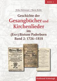 Geschichte der Gesangbücher und Kirchenlieder im (Erz-)Bistum Paderborn