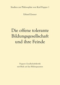 Die offene tolerante Bildungsgesellschaft und ihre Feinde