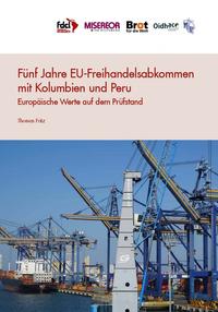 Fünf Jahre EU-Freihandelsabkommen mit Kolumbien und Peru