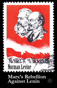 Marx's Rebellion Against Lenin