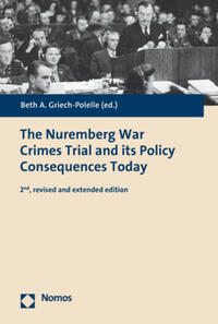 Vorderes Coverbild The Nuremberg War Crimes Trial and its Policy Consequences Today
