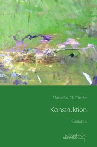 Die Gedichte / Konstruktion
