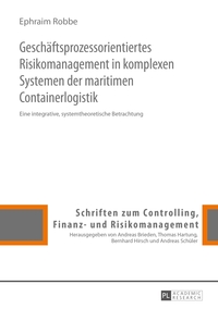 Vorderes Coverbild Geschäftsprozessorientiertes Risikomanagement in komplexen Systemen der maritimen Containerlogistik