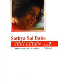 Vorderes Coverbild Sathya Sai Baba - Sein Leben. Sathyam Shivan Sundaram. Wahrheit Güte Schönheit / Sathya Sai Baba - Sein Leben Band 2