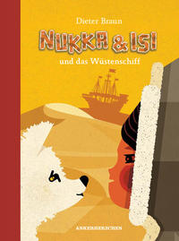 Nukka und Isi und das Wüstenschiff