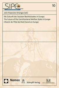 Die Zukunft des Sozialen Rechtsstaates in Europa. The Future of the Constitutional Welfare State in Europe. L'Avenir de l'État de Droit Social en Europe