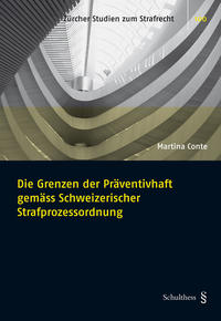 Die Grenzen der Präventivhaft gemäss Schweizerischer StPO