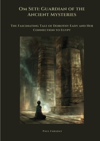 Om Seti: Guardian of the Ancient Mysteries