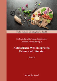 Kulinarische Welt in Sprache, Kultur und Literatur