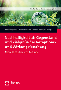Nachhaltigkeit als Gegenstand und Zielgröße der Rezeptions- und Wirkungsforschung