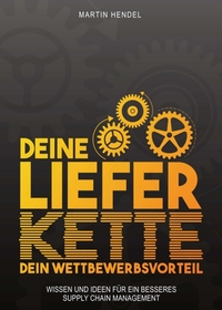Deine Lieferkette - Dein Wettbewerbsvorteil